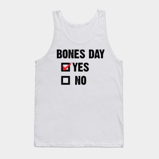 Bones Day "Yes or No" v4 Tank Top